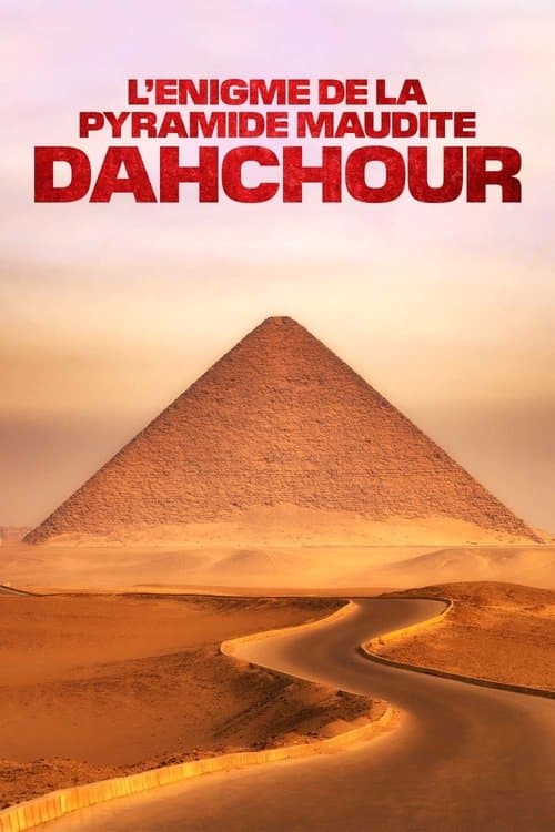 L'Énigme de la pyramide maudite : Dahchour (2023) poster