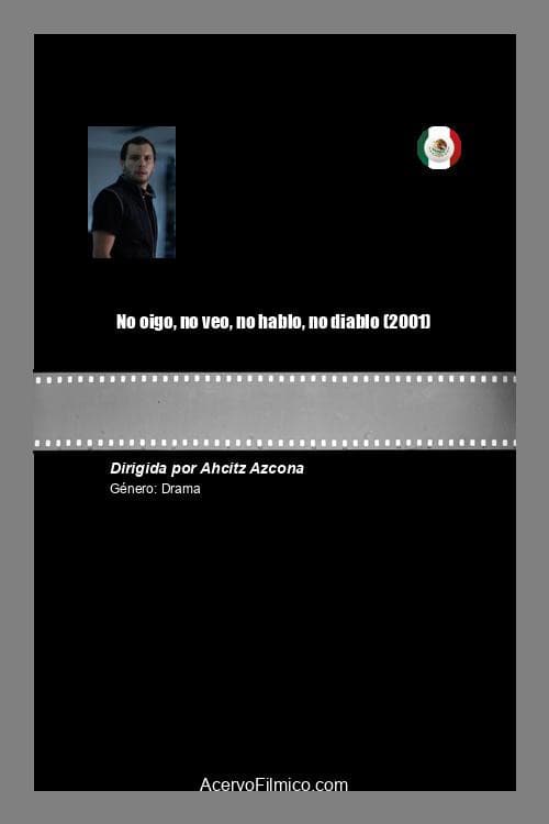 No oigo, no veo, no hablo, no diablo (2001) poster