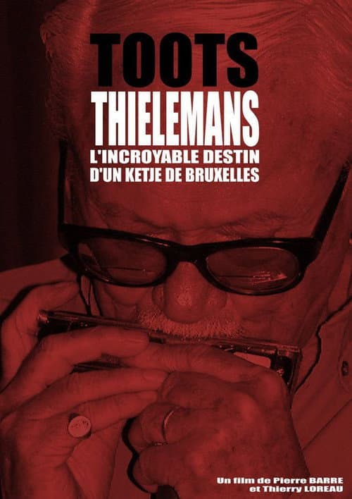Toots Thielemans, l'incroyable destin d'un Ketje de Bruxelles (2008) poster