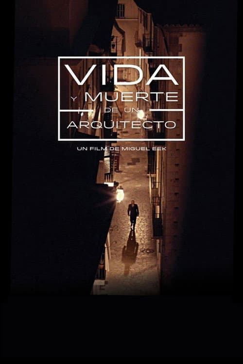 Vida y muerte de un arquitecto (2017) poster