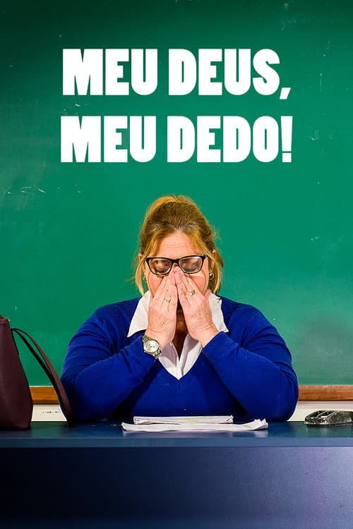 Meu Deus, Meu Dedo! (2017) poster