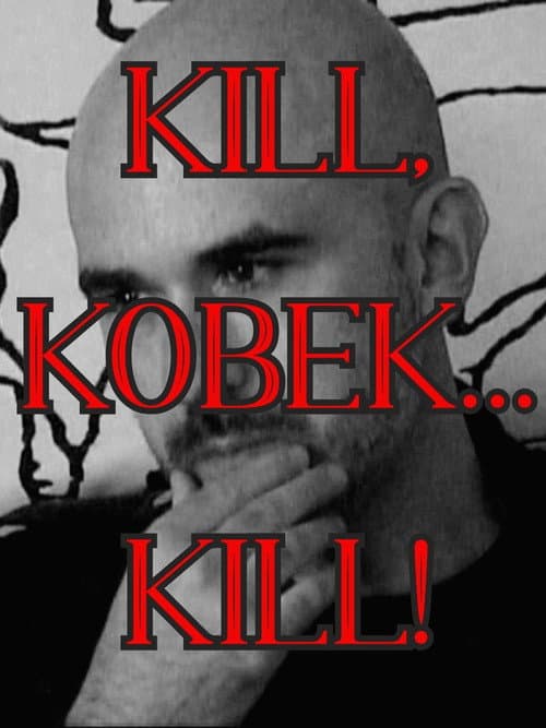 Kill, Kobek... Kill! (2020) poster