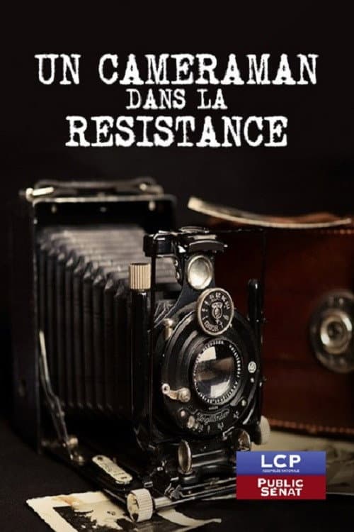 Un caméraman dans la Résistance (2015) poster