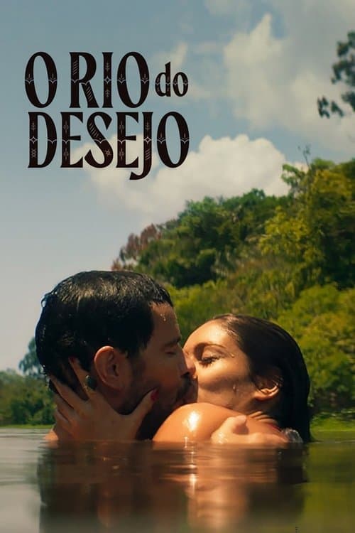 O Rio do Desejo (2023) poster
