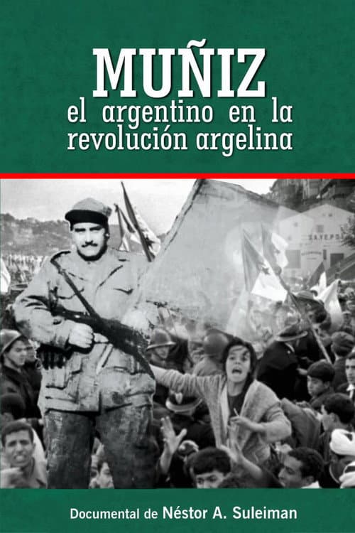 Muñiz, El Argentino En La Revolución Argelina (2020) poster
