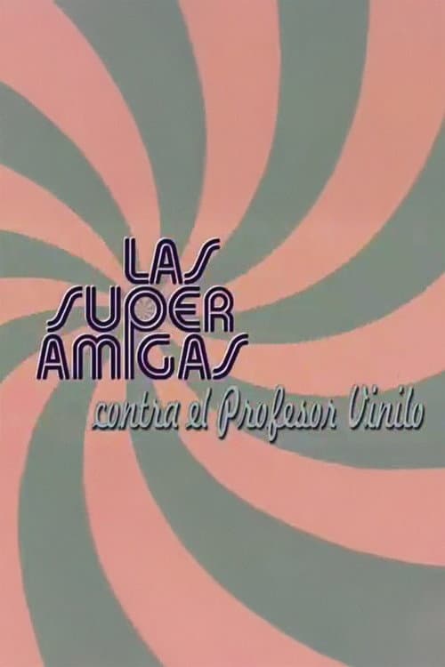 Las Superamigas Contra el Profesor Vinilo (2003) poster
