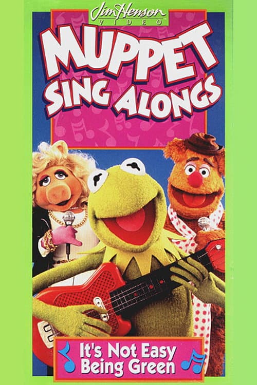 Muppet Sing Alongs: It's Not Easy Being Green (1994) poster