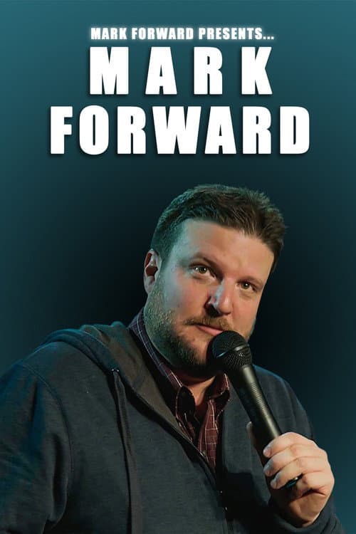 Mark Forward Presents: Mark Forward (2018) poster