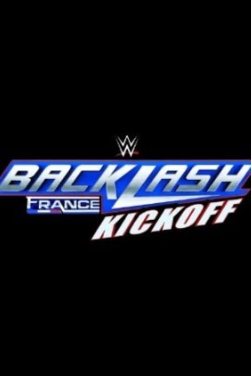 WWE Backlash France Kickoff 2024 (2024) poster