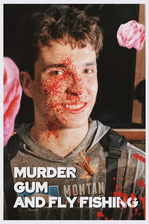 Murder Gum And Fly Fishing (2025) poster