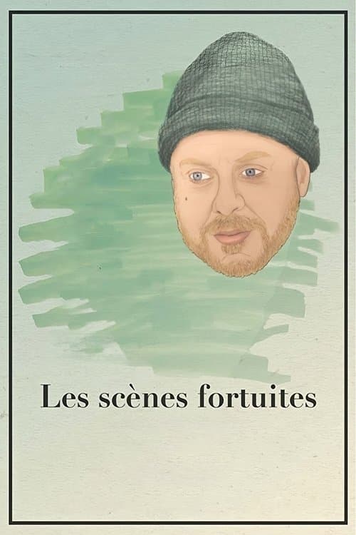 Les scènes fortuites (2018) poster