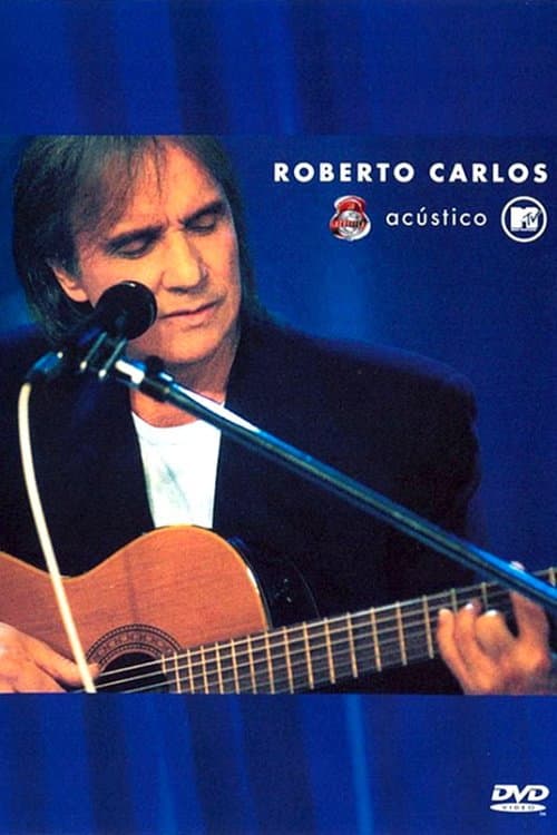 Acústico MTV: Roberto Carlos (2001) poster