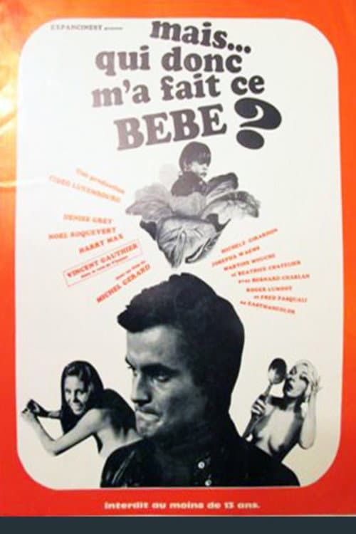 Mais qui donc m'a fait ce bébé ? (1971) poster