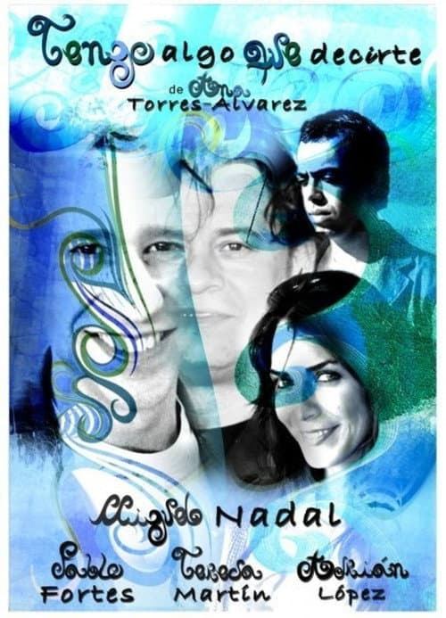 Tengo algo que decirte (2009) poster