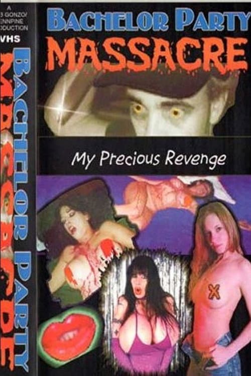 Bachelor Party Massacre: My Precious Revenge (2002) poster