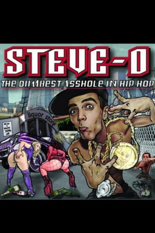 Steve-O: The Dumbest Asshole in Hip Hop (2008) poster