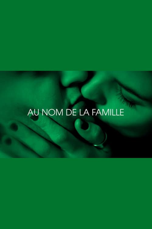 Au nom de la famille - Je t'aim3 - Trilogie de l'amour (Part 2) (2019) poster