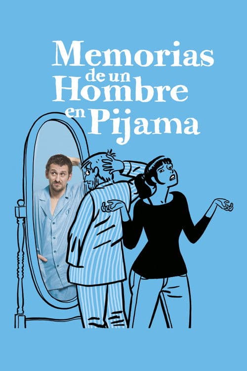 Memorias de un hombre en pijama (2018) poster