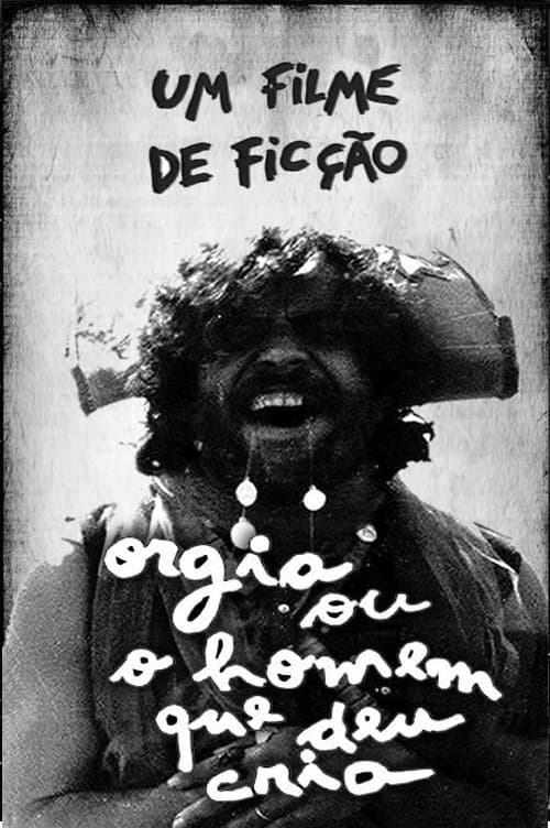Orgia ou O Homem Que Deu Cria (1970) poster