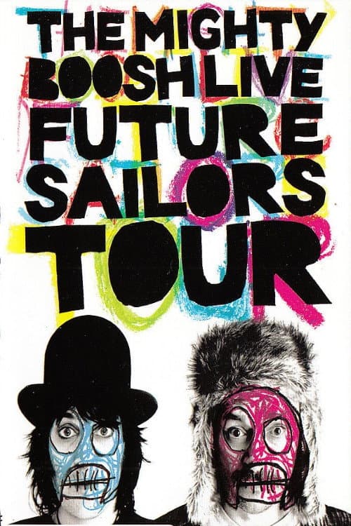 The Mighty Boosh Live: Future Sailors Tour (2009) poster