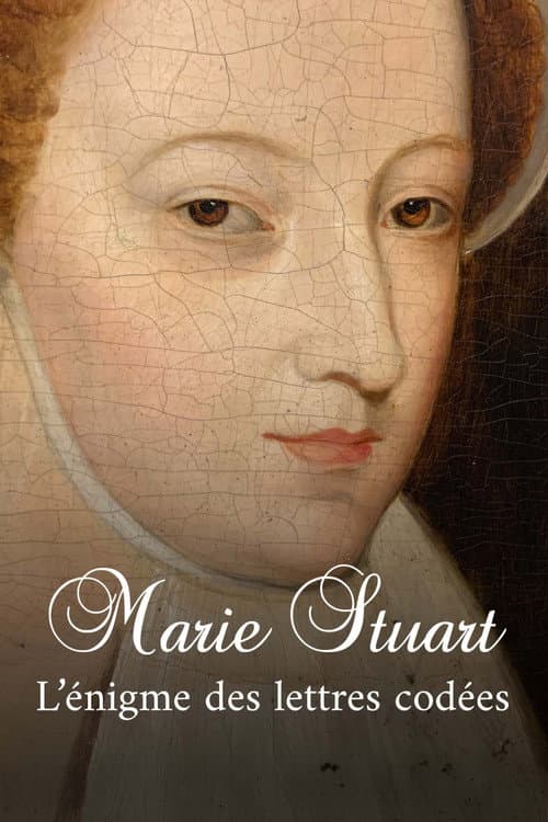 Marie Stuart, l’énigme des lettres codées (2025) poster