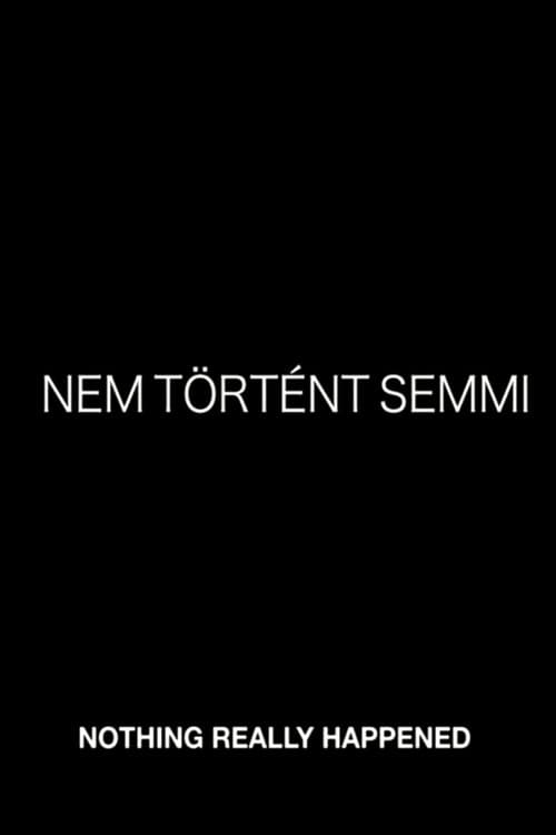 Nem történt semmi (2017) poster