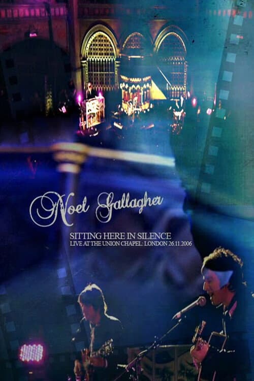 Noel Gallagher: Sitting Here in Silence (2006) poster