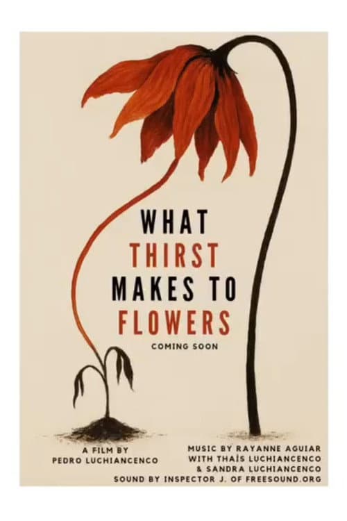 O Que A Sede Faz Com As Flores (2021) poster