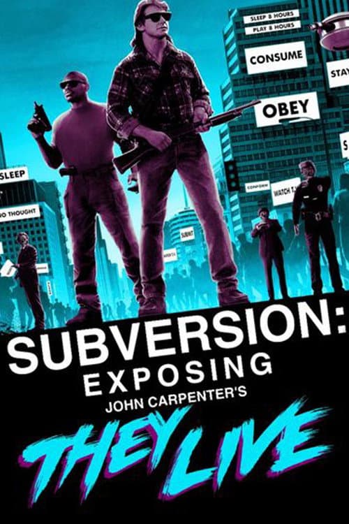 Subversion: Exposing John Carpenter's They Live (2018) poster