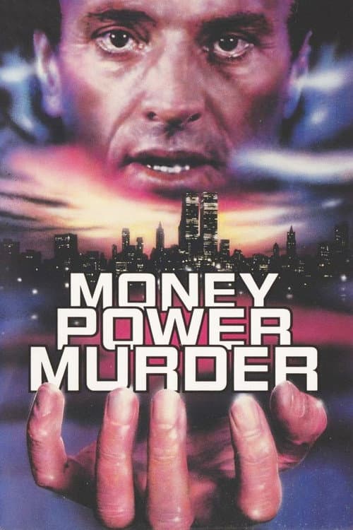 Money, Power, Murder. (1989) poster