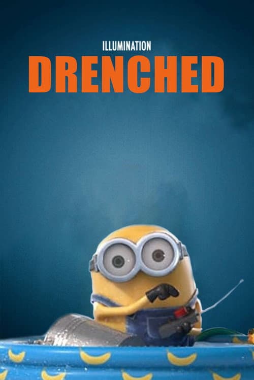 Minion Moments: Drenched (2017) poster