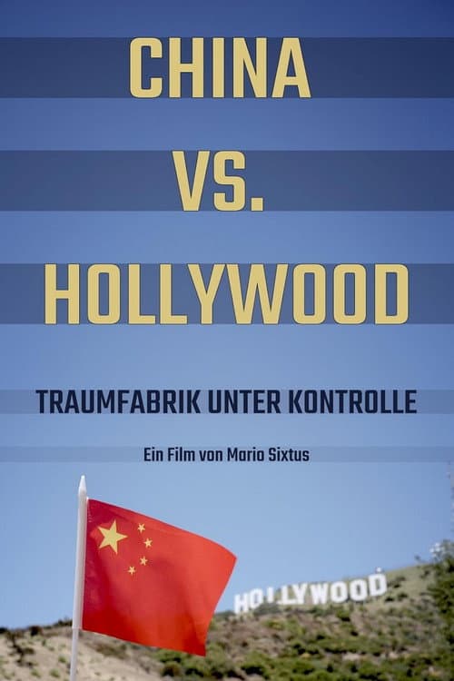 China vs. Hollywood – Traumfabrik unter Kontrolle (2025) poster