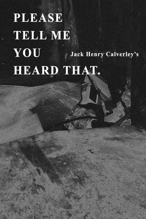 Please Tell Me You Heard That (2020) poster