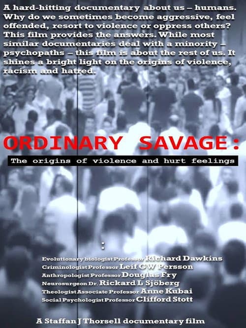 Ordinary Savage: The Origins of Violence and Hurt Feelings (2018) poster