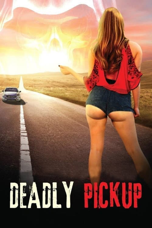 Deadly Pickup (2016) poster