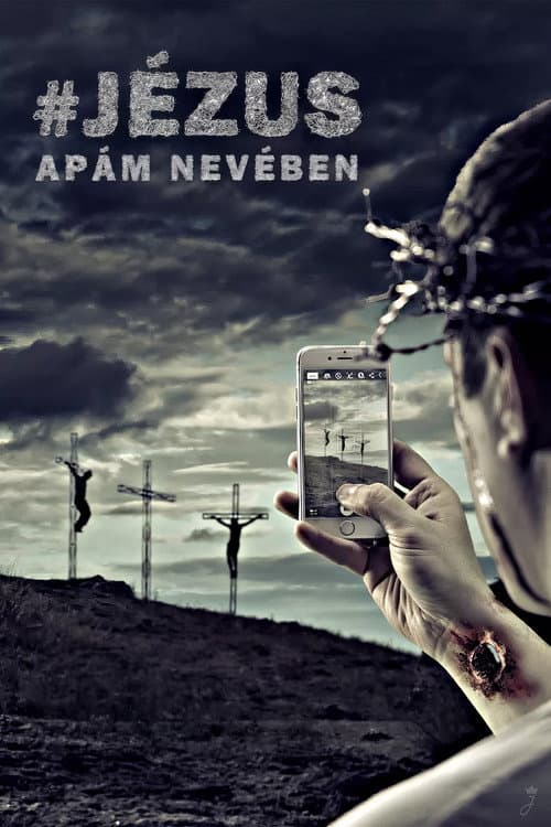 #Jézus - Apám nevében (2017) poster