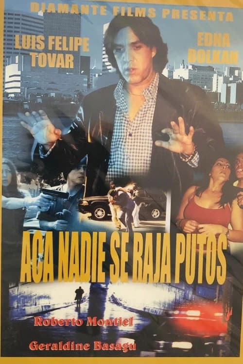 Aquí nadie se raja (2003) poster