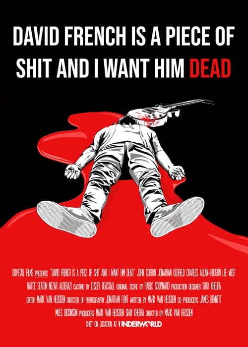 David French Is a Piece of Shit and I Want Him Dead (2020) poster