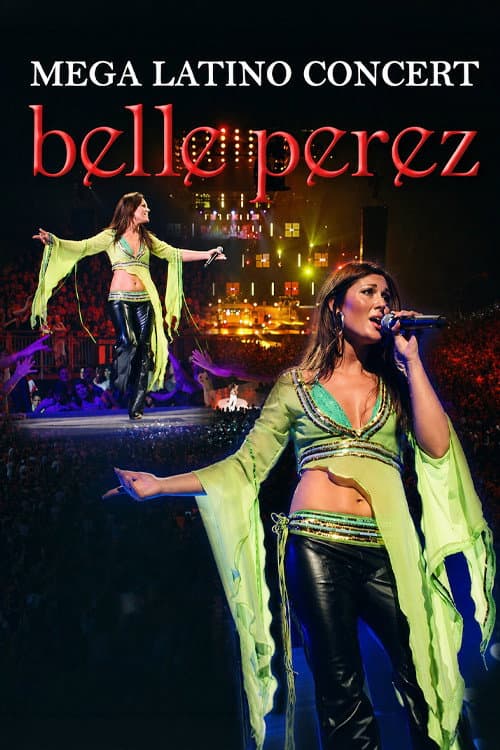 Belle Perez: Mega Latino Concert - Sportpaleis Antwerpen (2006) poster