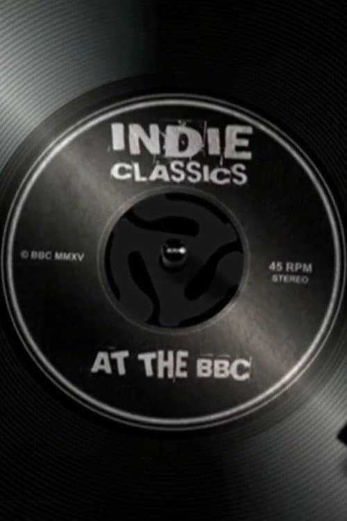 Indie Classics at the BBC (2015) poster