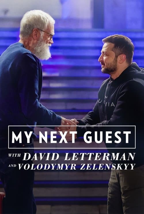 My Next Guest with David Letterman and Volodymyr Zelenskyy (2022) poster