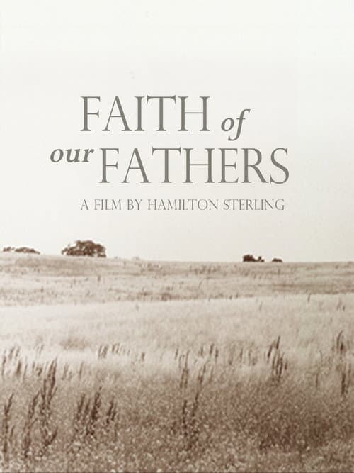 Faith of Our Fathers, a film by Hamilton Sterling (1997) poster