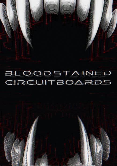 Bloodstained Circuitboards (2026) poster