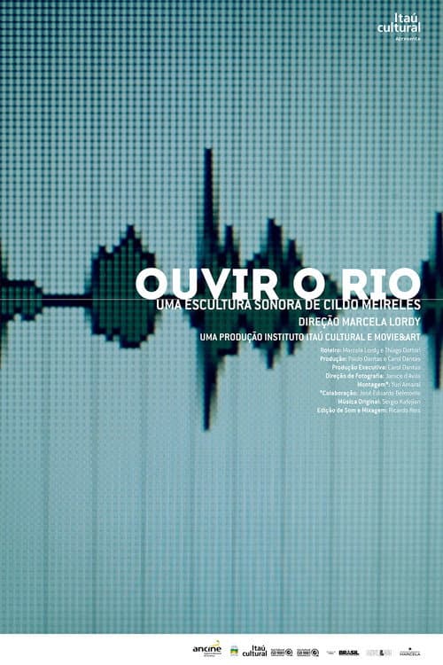 Ouvir o Rio: Uma Escultura Sonora de Cildo Meireles (2013) poster