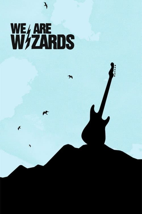 We Are Wizards (2008) poster