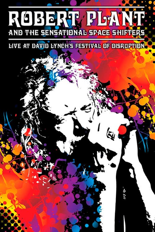 Robert Plant and the Sensational Space Shifters: Live at David Lynch's Festival of Disruption - 2016 (2018) poster