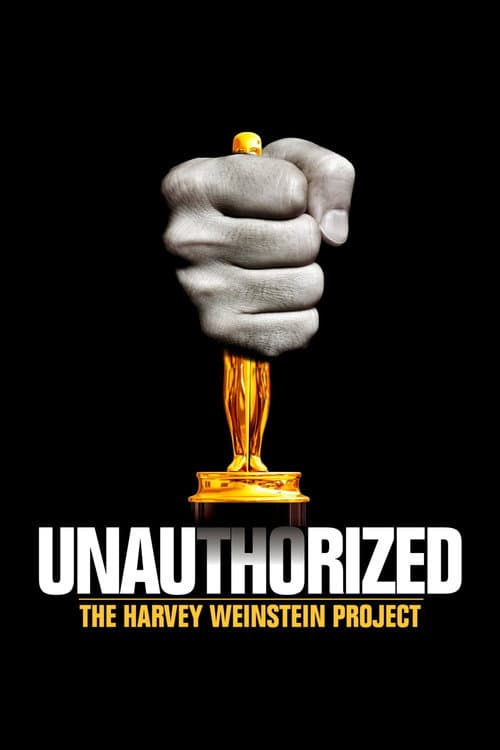 Unauthorized: The Harvey Weinstein Project (2011) poster