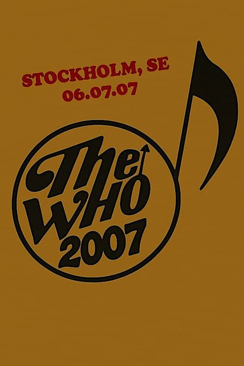 The Who: Stockholm 7/6/2007 (2007) poster