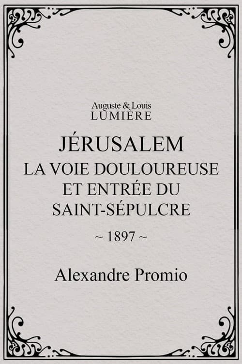 Jérusalem : la Voie douloureuse et entrée du Saint-Sépulcre (1897) poster