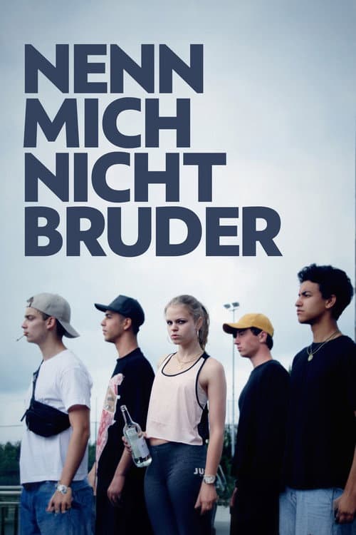 Nenn mich nicht Bruder (2018) poster